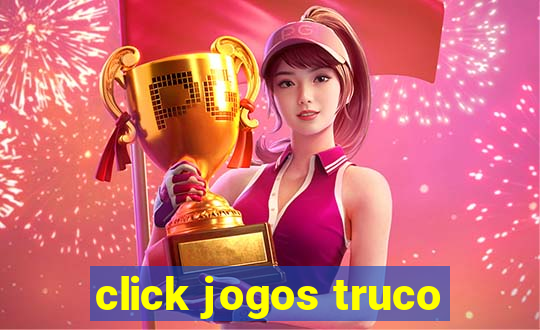 click jogos truco